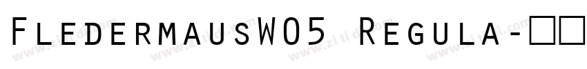 FledermausW05 Regula字体转换